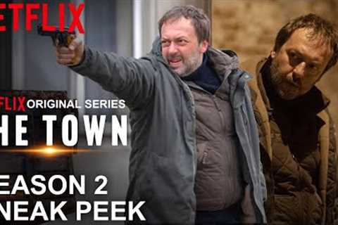 The Town Season 2 Sneak Peek | The Town | SEASON 2 | Netflix Release