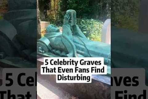 5 celebrity graves that even fans find disturbing #goviral #celebritynews #shortsviral #trending