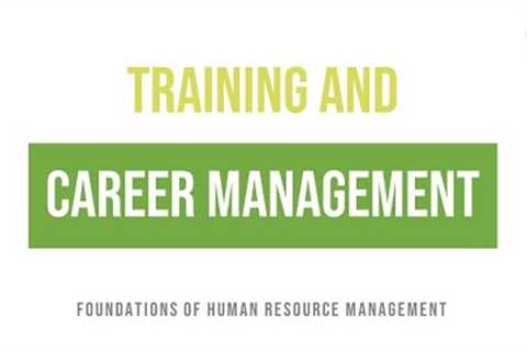 Training, Development, and Career Management