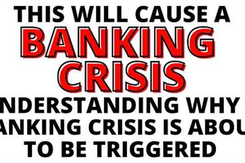Stock Market CRASH: The Next Banking Crisis is Already Starting - What Will Trigger the Crisis?