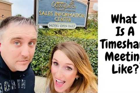 We Survived a Timeshare Meeting! We Give You All The Details!