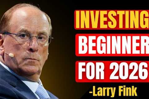 Larry Fink Explains Investing for Beginners in Simple Terms