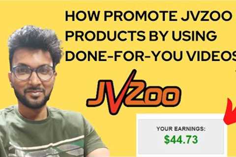 How promote JVZoo products by using done-for-you videos?