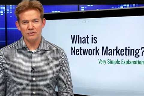 What is Network Marketing? (Very Simple Explanation) - Tim Sales