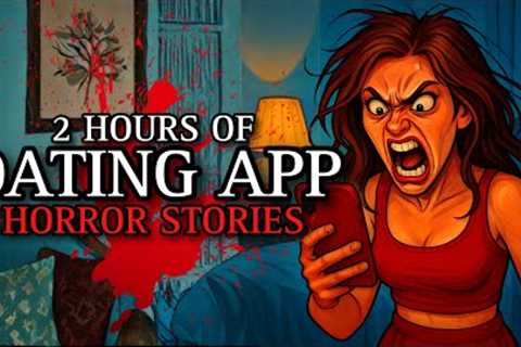 20 TRUE Haunting Dating App Horror Stories That Will SCARE You! | #ScaryStories
