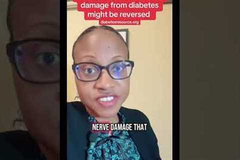 I wish more people knew that nerve damage from diabetes might be reversed