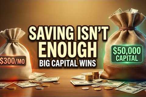 The Truth About Building Wealth (Why Small Saving Fails And Big Capital Wins)