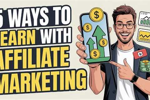 proven ways to earn with affiliate marketing,