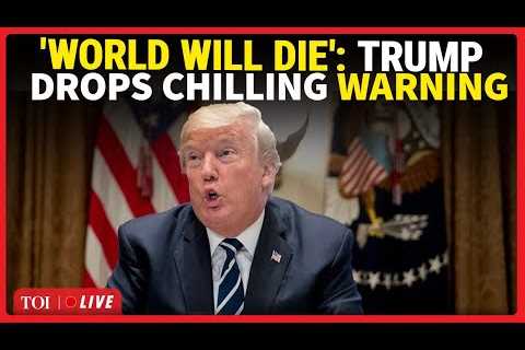 'World Will Die If...': Trump's Deadly Ultimatum On Cam | Trump Latest News | USA Today