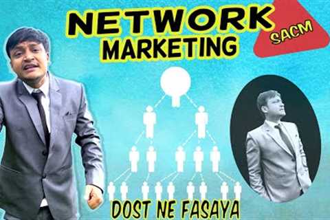 Network marketing biggest scam of india || dost ne hi chain chain mai fasaya || ft.Rahul Rajput