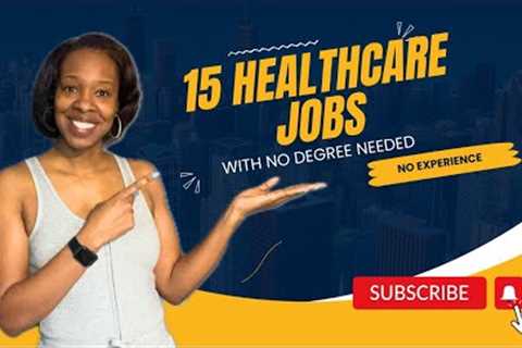 Healthcare jobs with no degree