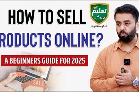 ECommerce: How to Sell Products Online? A Beginners Guide for 2025 - Munir Ahmad