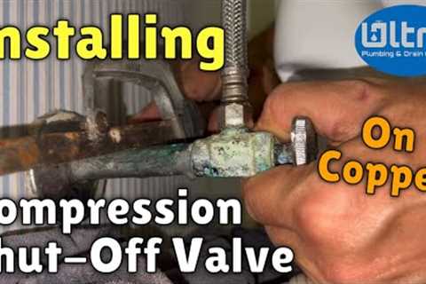 BEST Way To Install A Compression Angle Stop Shut Off Valve On Copper Pipe - Plumbing Repair
