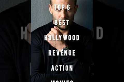Top 6 Best Hollywood Revenge Action Movies | Ultimate Payback Stories! #top5movies #top #movie