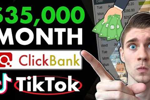 EARN $35,000/Month With TikTok &amp; ClickBank As a Beginner (Affiliate Marketing 2022)