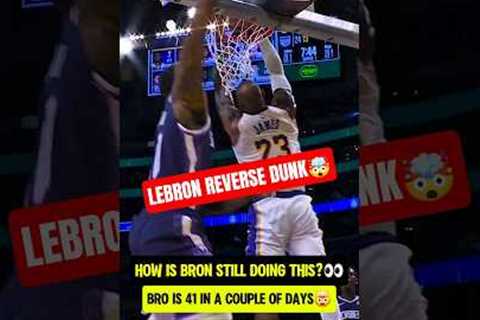 NASTY LeBron James REVERSE DUNK😳