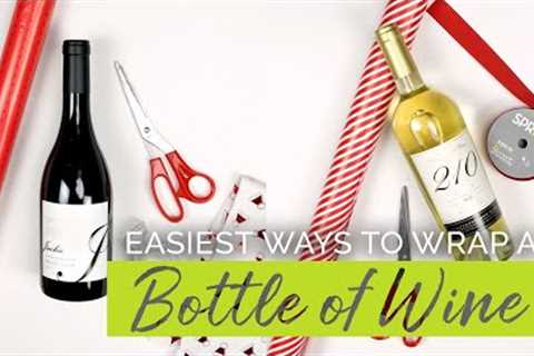 Easiest Ways to Wrap a Wine Bottle