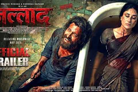 JALLAD - Official Trailer | Hrithik Roshan | Kareena Kapoor | New Movie Trailer | Trailer
