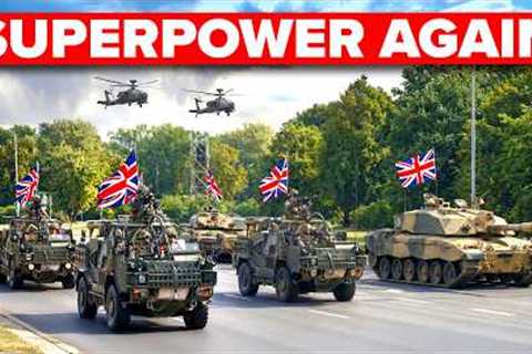 UK’s MASSIVE Military Comeback… Stronger Than Ever