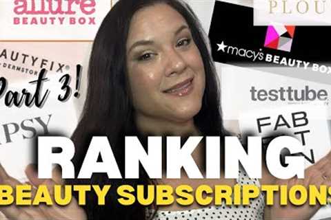 RANKING 23 BEAUTY SUBSCRIPTION BOXES! My Part 3 Update! Which Boxes Rank the Highest?? 