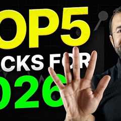 Top 5 Stocks for 2026 | My Long-Term Investment Picks