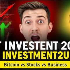 Best Investments for 2026: Bitcoin, Stocks, or Start a Business? (Beginner Guide)
