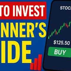 HOW TO INVEST IN STOCKS: BEGINNERS GUIDE
