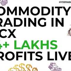 Commodity Trading In MCX - 24+ Lakhs Live Profit #commodity #futurestrading