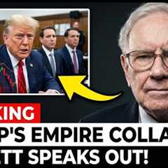 BREAKING: Trump's Business Empire COLLAPSES After Court's Emergency Ruling | Buffett SPEAKS OUT