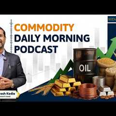 Commodity Morning Podcast As on 05/01/2025