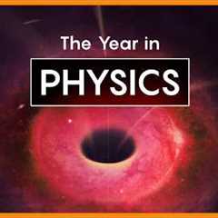 The Biggest Breakthroughs in Physics: 2025