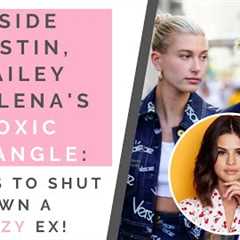 THE TRUTH ABOUT JUSTIN BIEBER & SELENA GOMEZ: 4 Ways To Shut Down Your Man's Crazy Ex! | Shallon