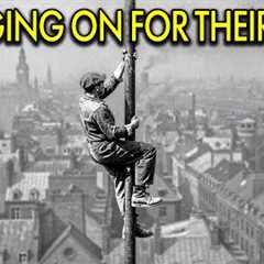 The Insane Dangers Behind the Forgotten 1900s Steeplejack Workers