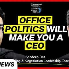 Power of Office Politics, Salary Negotiation & Career Growth | Sandeep Das | FO455 Raj Shamani