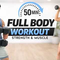 50 Min FULL BODY DUMBBELL WORKOUT | Build Strength & Muscle at Home