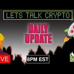 📢DAILY CRYPTO MARKET UPDATE: 👀💥LETS TALK CRYPTO [Bitcoin, Ethereum & ALTS]