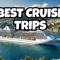 10 Best European Cruise Trips - European Cruise Trips 2024