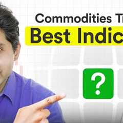 Best Commodity Trading Indicator (2026) | Use This for Better Entries
