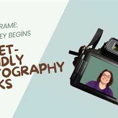 Welcome! A Couple Budget-Friendly Photography Hacks