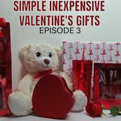 Simple Inexpensive Valentine's Day Gifts | Episode 3  #valentinesday #giftideas #DIY 