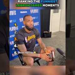 Ranking The FUNNIEST Lebron James Moments!