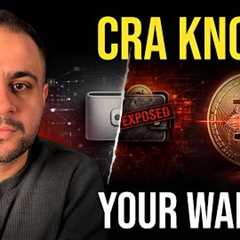 CRA Can See Your Crypto Wallet — Now