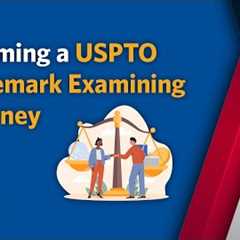 Become a Trademark Examining Attorney Webinar