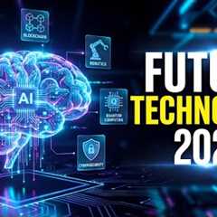 Future Technology 2026: 20 AI & Tech Trends You Must Know