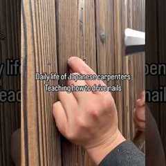 【Japanese carpenter  at work】Teaching how to drive nails