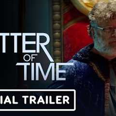 Matter of Time - Official Trailer (2026) Sean Astin, Myles Erlick, Ali Astin
