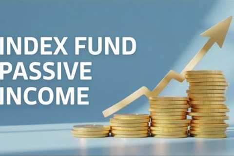 Index Fund Passive Income for Beginners 2026 Simple Breakdown