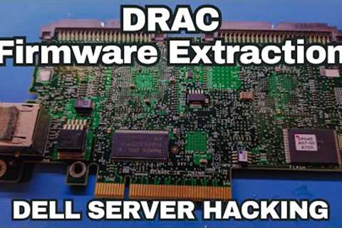 DRAC Firmware Extraction - Dell Server Hacking