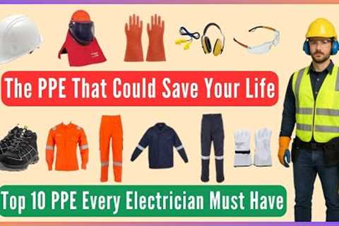 Top 10 PPE Every Electrician Must Have #safety #electrical #ppe #electricalsafety #construction
