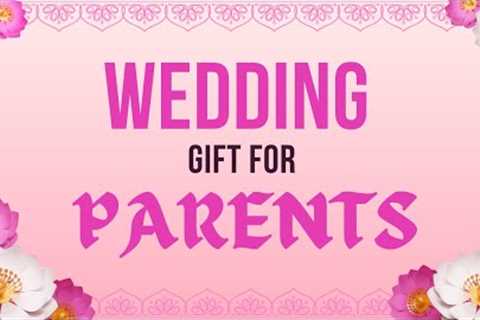 Top 20 Wedding Gifts Ideas For Parents 2025 | Wedding Day Gifts For Parents | Gift For Old Parents